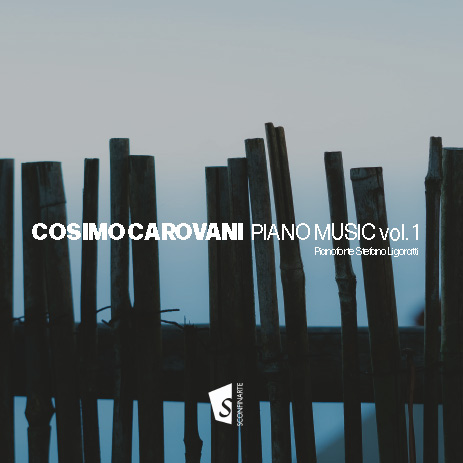 Cosimo Carovani: PIANO WORKS Vol. 1